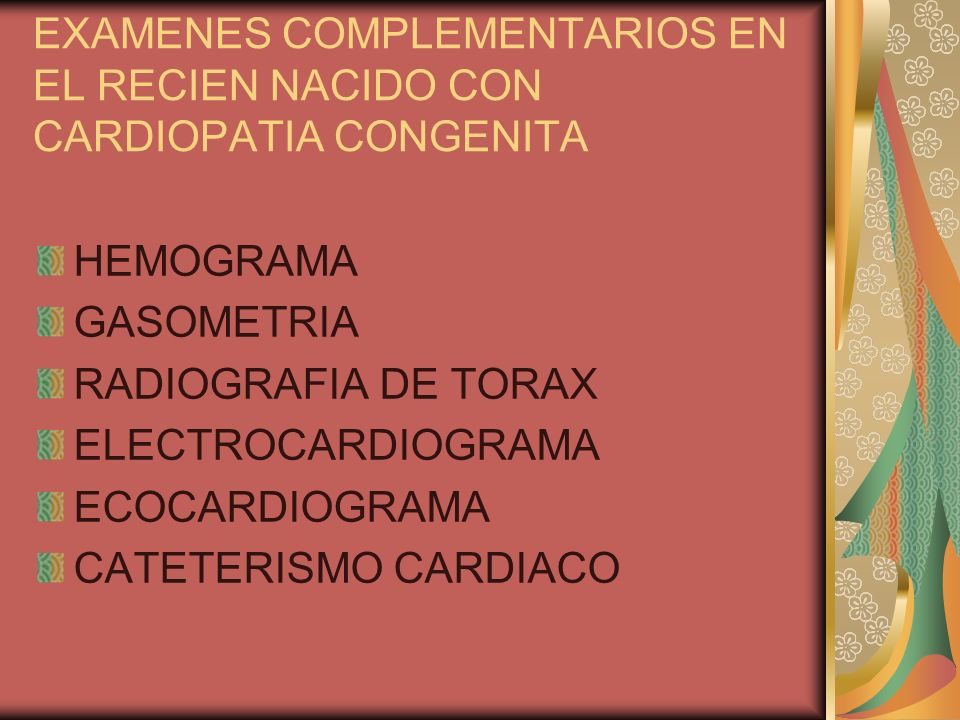 EXAMENES COMPLEMENTARIOS EN EL RECIEN NACIDO CON CARDIOPATIA CONGENITA