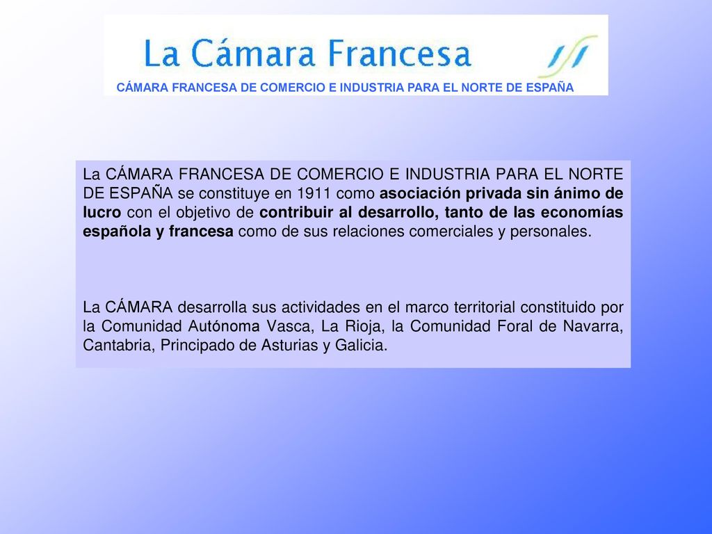 CÁMARA FRANCESA DE COMERCIO E INDUSTRIA PARA EL NORTE DE ESPAÑA