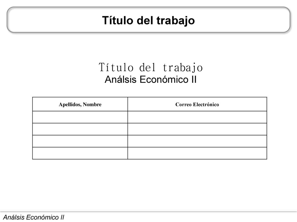 Título del trabajo Título del trabajo Análsis Económico II