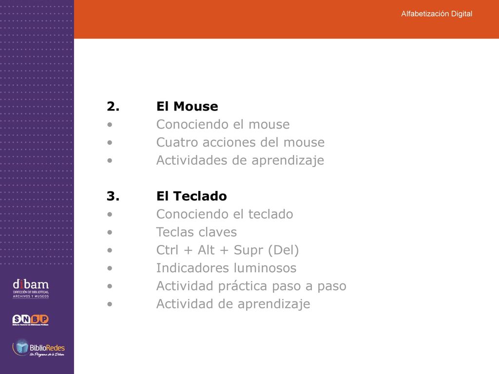 • Cuatro acciones del mouse • Actividades de aprendizaje 3. El Teclado