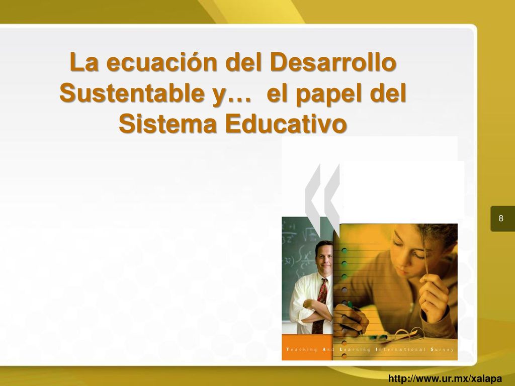 La ecuación del Desarrollo Sustentable y… el papel del Sistema Educativo