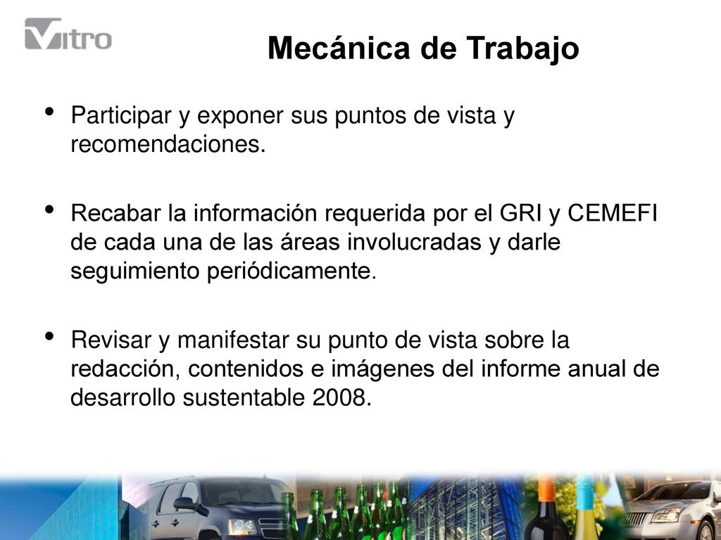 Mecánica de Trabajo Participar y exponer sus puntos de vista y recomendaciones.