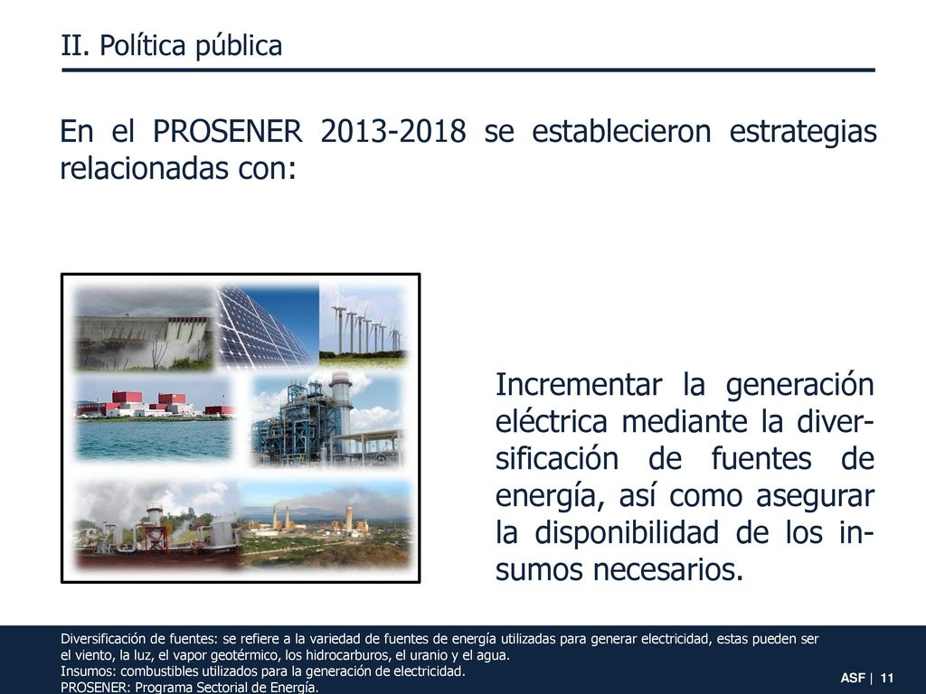 II. Política pública En el PROSENER se establecieron estrategias relacionadas con: