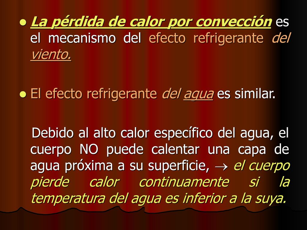 La pérdida de calor por convección es el mecanismo del efecto refrigerante del viento.