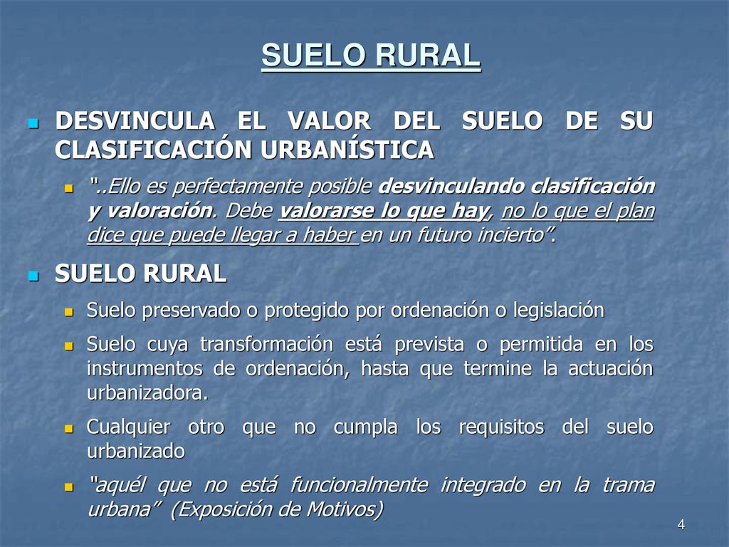 SUELO RURAL DESVINCULA EL VALOR DEL SUELO DE SU CLASIFICACIÓN URBANÍSTICA.