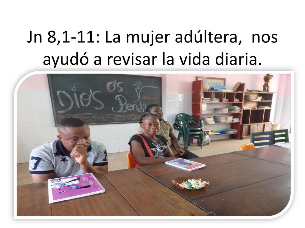 Jn 8,1-11: La mujer adúltera, nos ayudó a revisar la vida diaria.