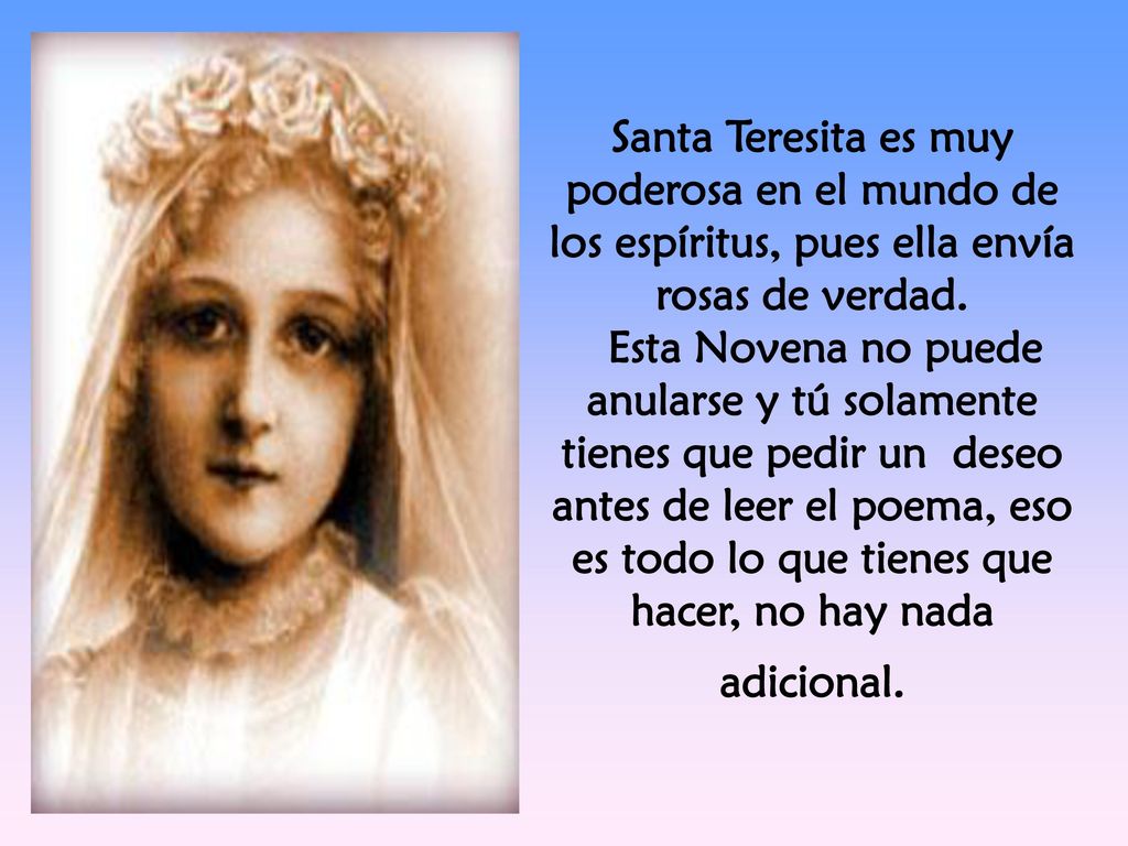 Santa Teresita es muy poderosa en el mundo de los espíritus, pues ella envía rosas de verdad.