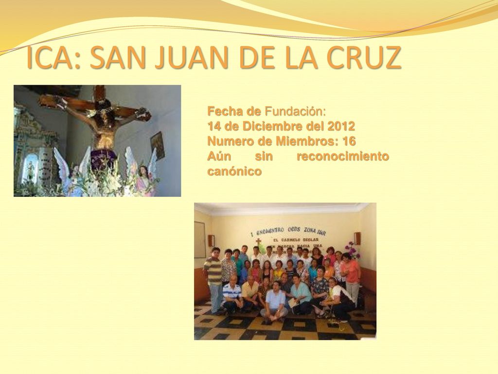 ICA: SAN JUAN DE LA CRUZ Fecha de Fundación: 14 de Diciembre del 2012