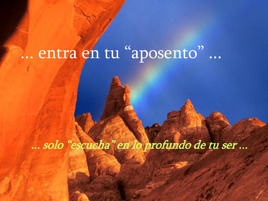 ... solo escucha en lo profundo de tu ser ...