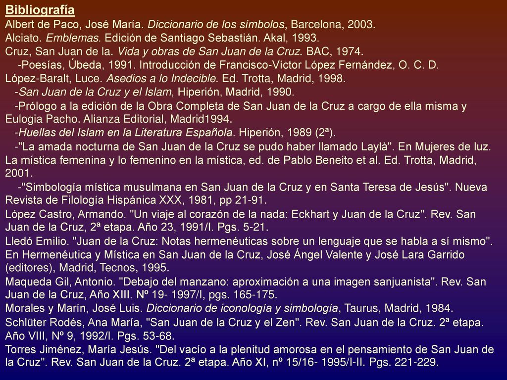 Bibliografía Albert de Paco, José María. Diccionario de los símbolos, Barcelona,