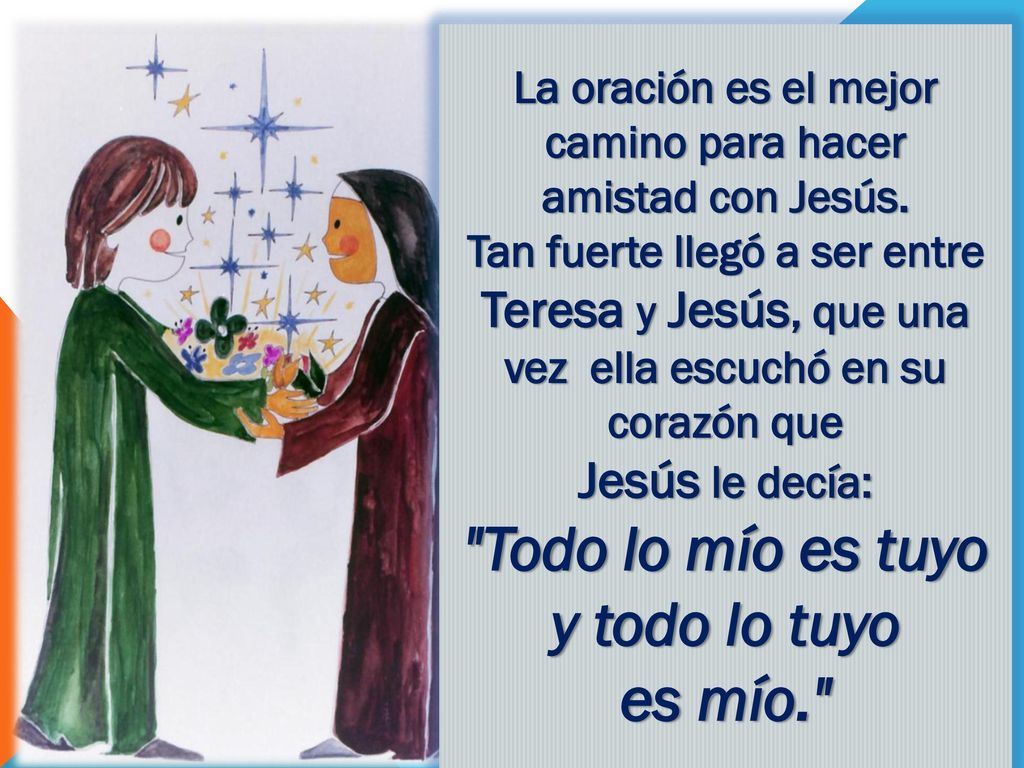 Todo lo mío es tuyo y todo lo tuyo es mío.