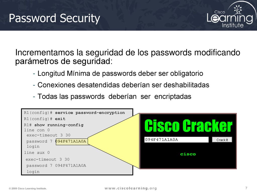 Password Security Incrementamos la seguridad de los passwords modificando parámetros de seguridad: