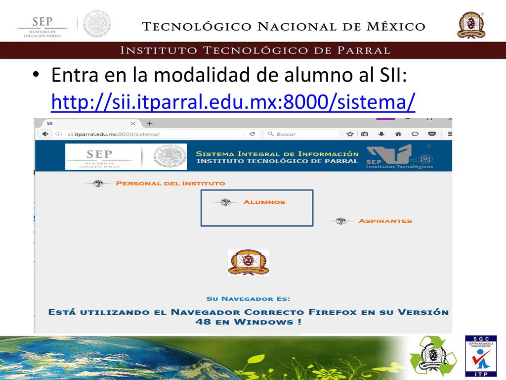 Entra en la modalidad de alumno al SII:   itparral. edu