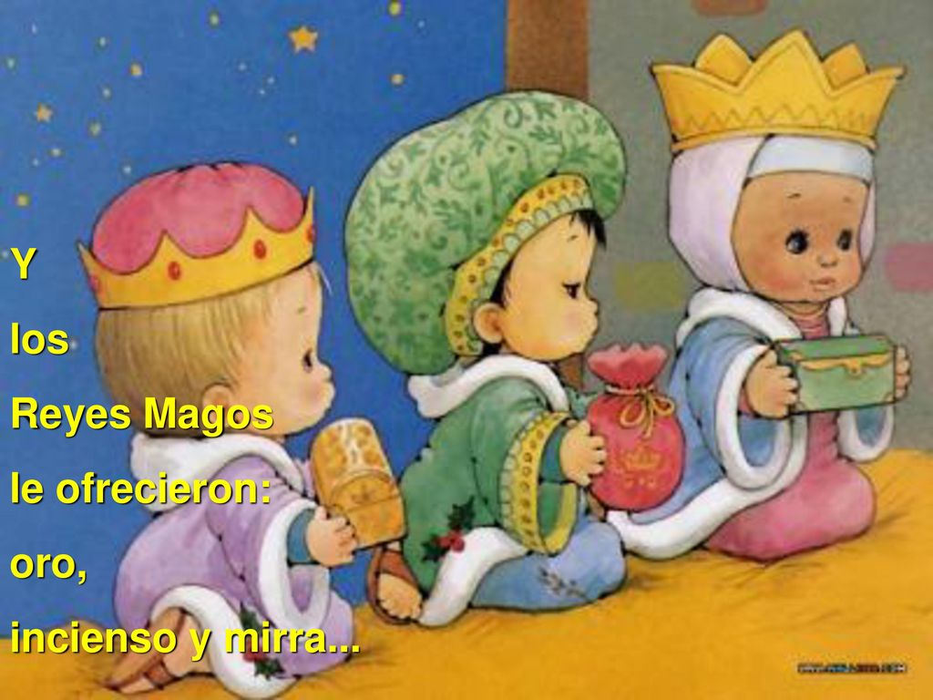 Y los Reyes Magos le ofrecieron: oro, incienso y mirra...