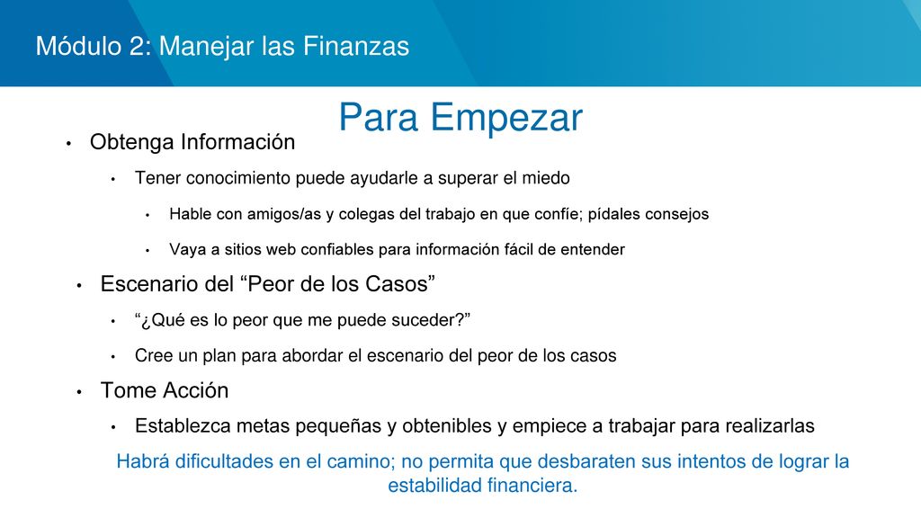Para Empezar Módulo 2: Manejar las Finanzas Obtenga Información