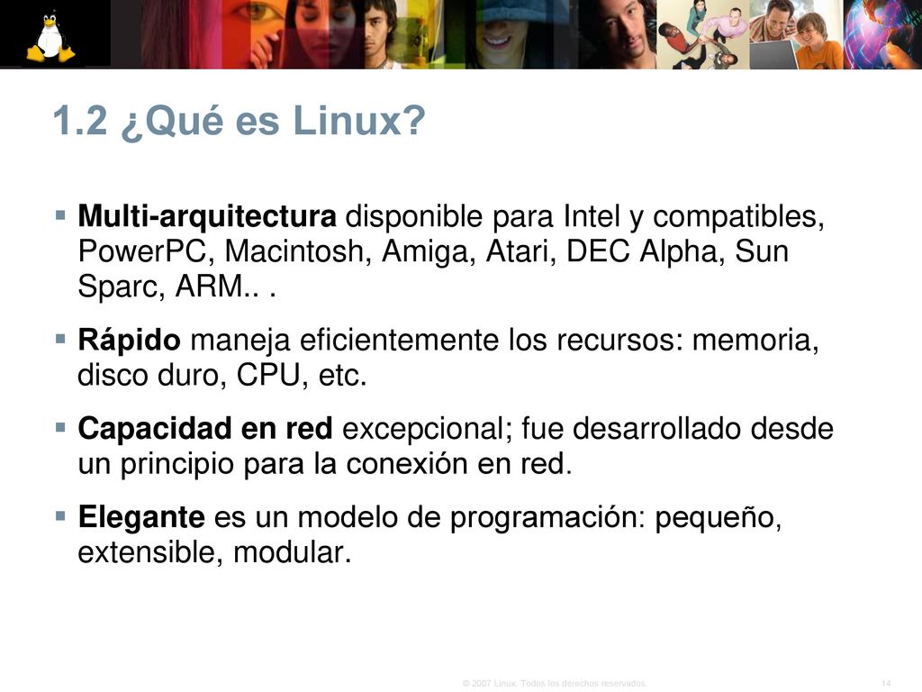 1.2 ¿Qué es Linux Multi-arquitectura disponible para Intel y compatibles, PowerPC, Macintosh, Amiga, Atari, DEC Alpha, Sun Sparc, ARM.. .