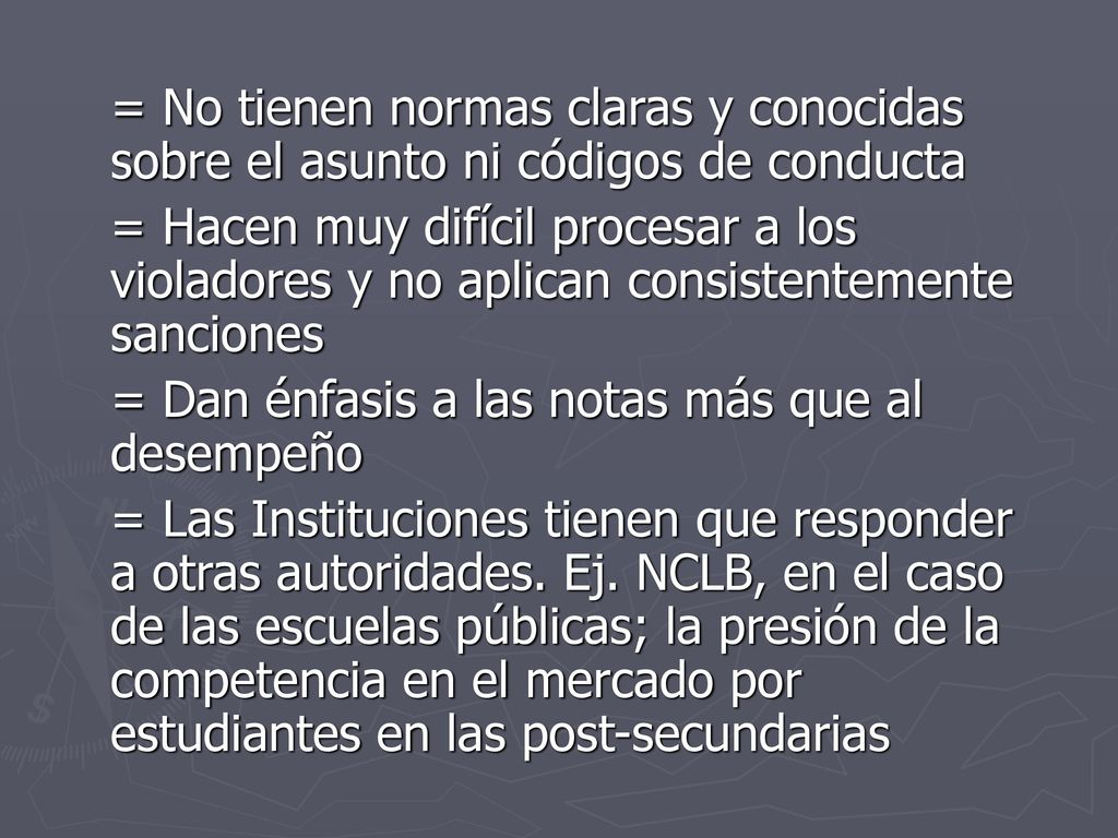 = No tienen normas claras y conocidas sobre el asunto ni códigos de conducta