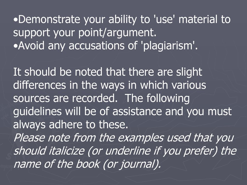 Demonstrate your ability to use material to support your point/argument.