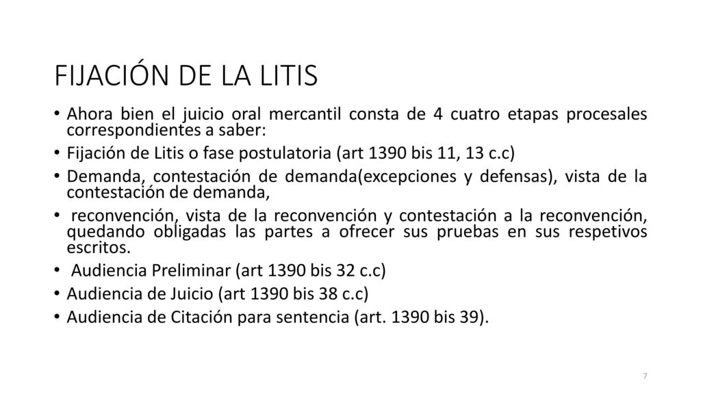 FIJACIÓN DE LA LITIS Ahora bien el juicio oral mercantil consta de 4 cuatro etapas procesales correspondientes a saber: