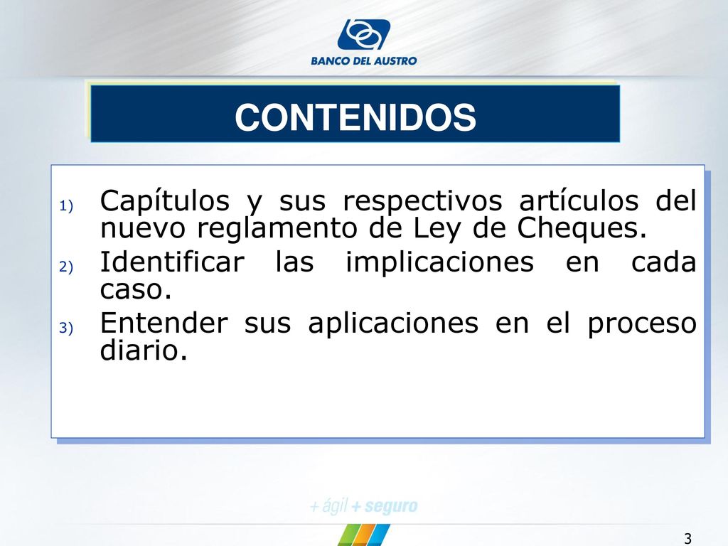 CONTENIDOS Capítulos y sus respectivos artículos del nuevo reglamento de Ley de Cheques. Identificar las implicaciones en cada caso.