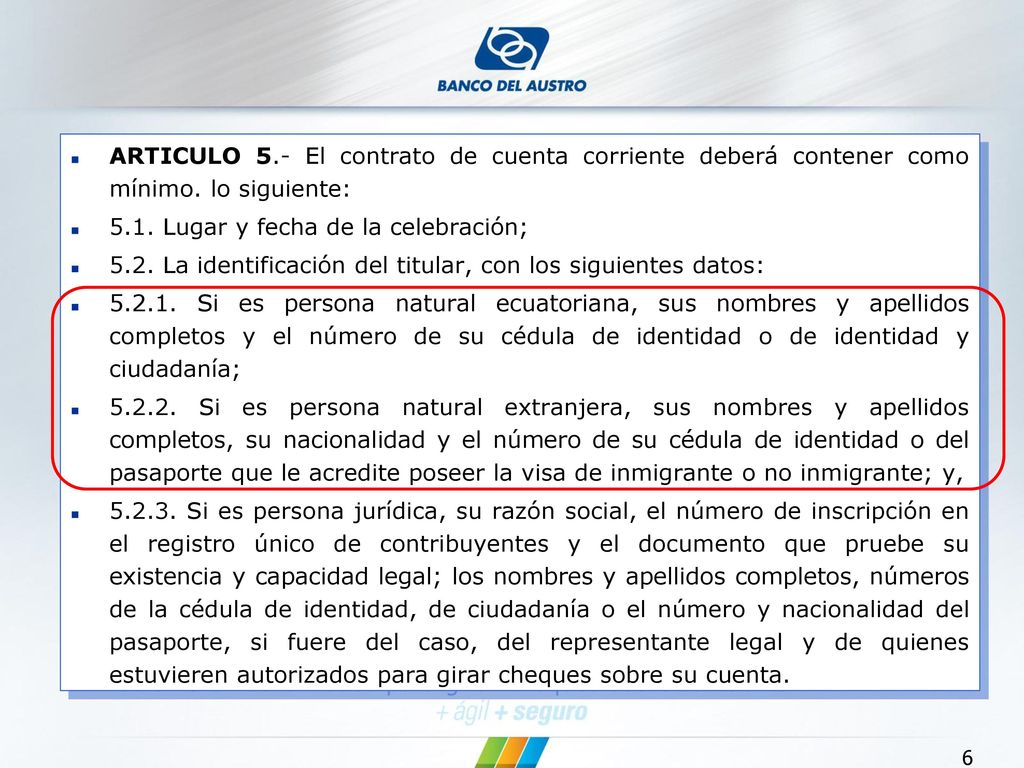 ARTICULO 5.- El contrato de cuenta corriente deberá contener como mínimo. lo siguiente:
