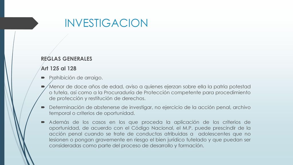 INVESTIGACION REGLAS GENERALES Art 125 al 128 Prohibición de arraigo.