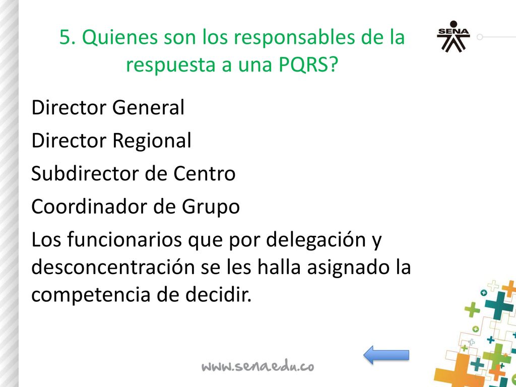 5. Quienes son los responsables de la respuesta a una PQRS