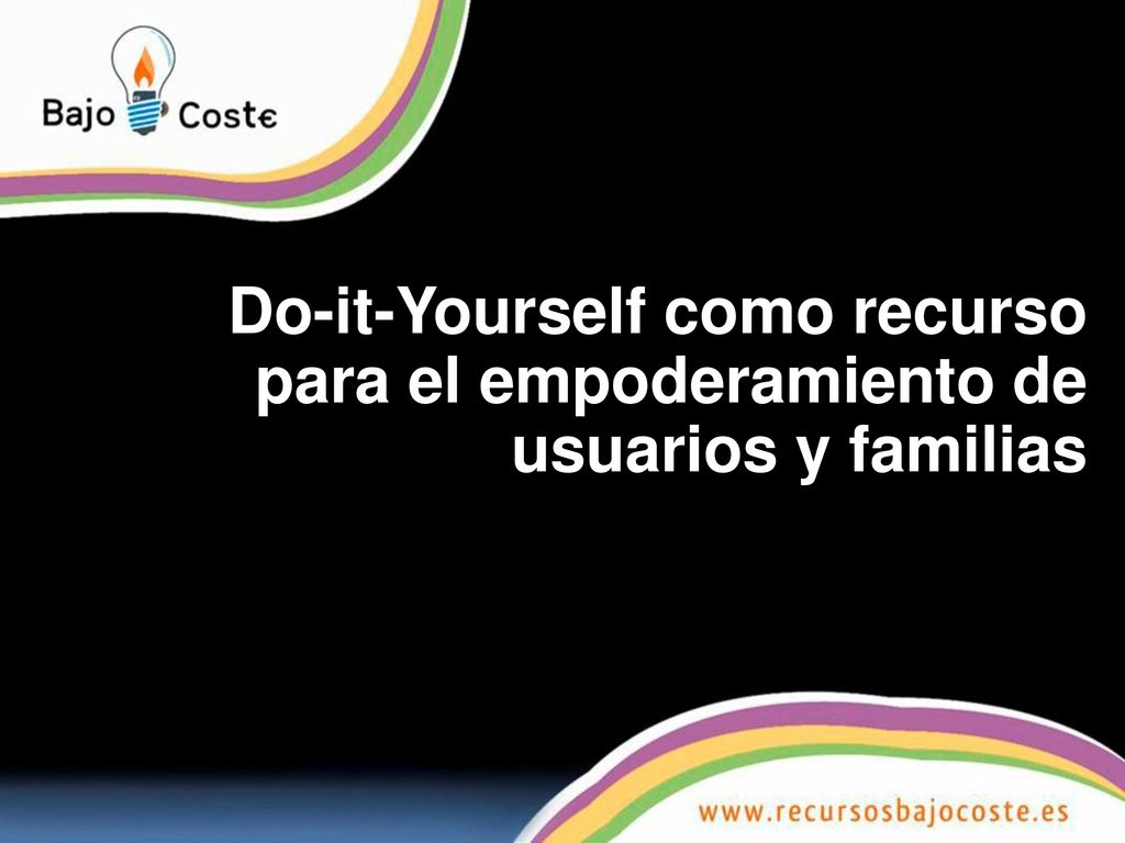 Do-it-Yourself como recurso para el empoderamiento de usuarios y familias