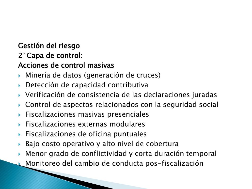 Gestión del riesgo 2° Capa de control: Acciones de control masivas. Minería de datos (generación de cruces)