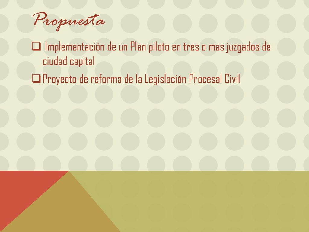 Propuesta Implementación de un Plan piloto en tres o mas juzgados de ciudad capital.