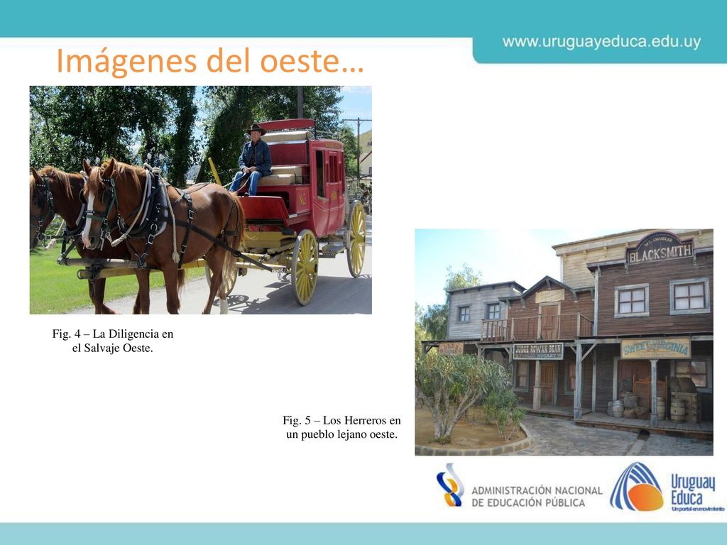 Imágenes del oeste… Fig. 4 – La Diligencia en el Salvaje Oeste.