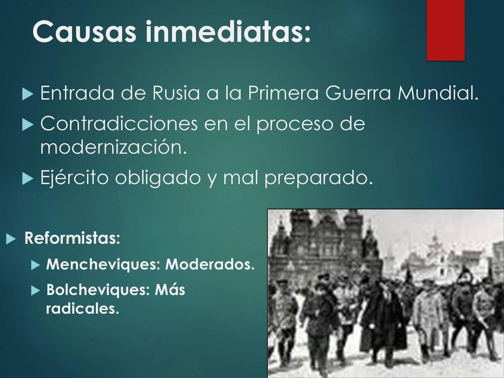 Causas inmediatas: Entrada de Rusia a la Primera Guerra Mundial.