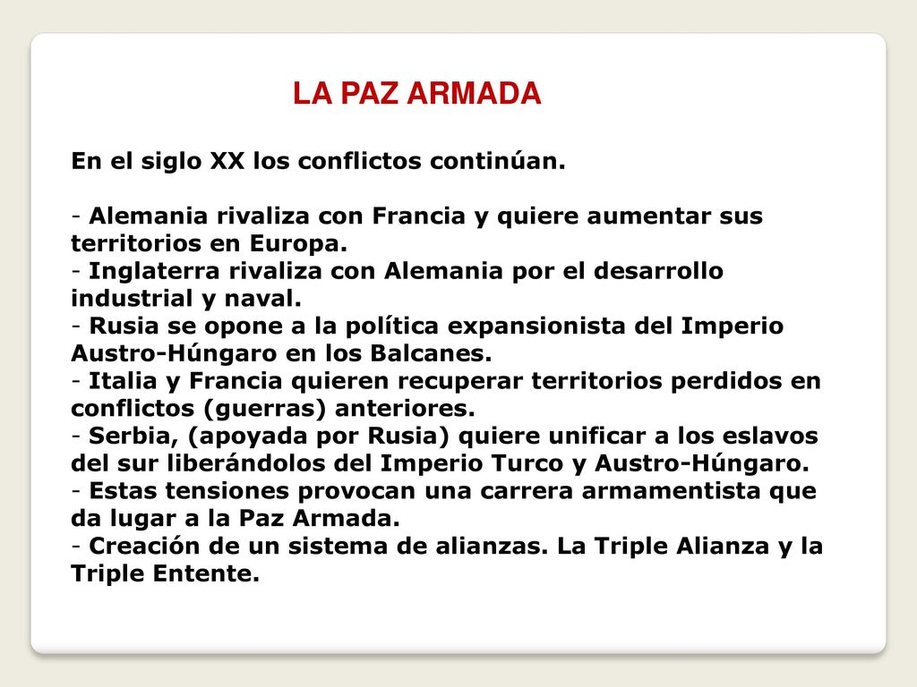 LA PAZ ARMADA En el siglo XX los conflictos continúan.