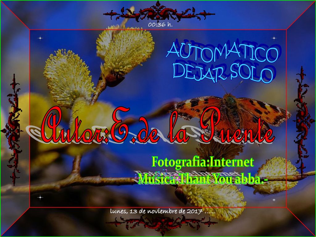 Musica:Thant You abba.- lunes, 13 de noviembre de 2017 ……