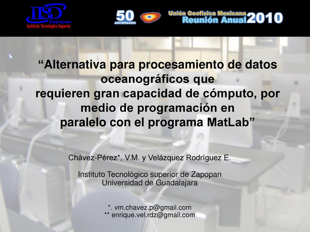 Alternativa para procesamiento de datos oceanográficos que requieren gran capacidad de cómputo, por medio de programación en paralelo con el programa MatLab