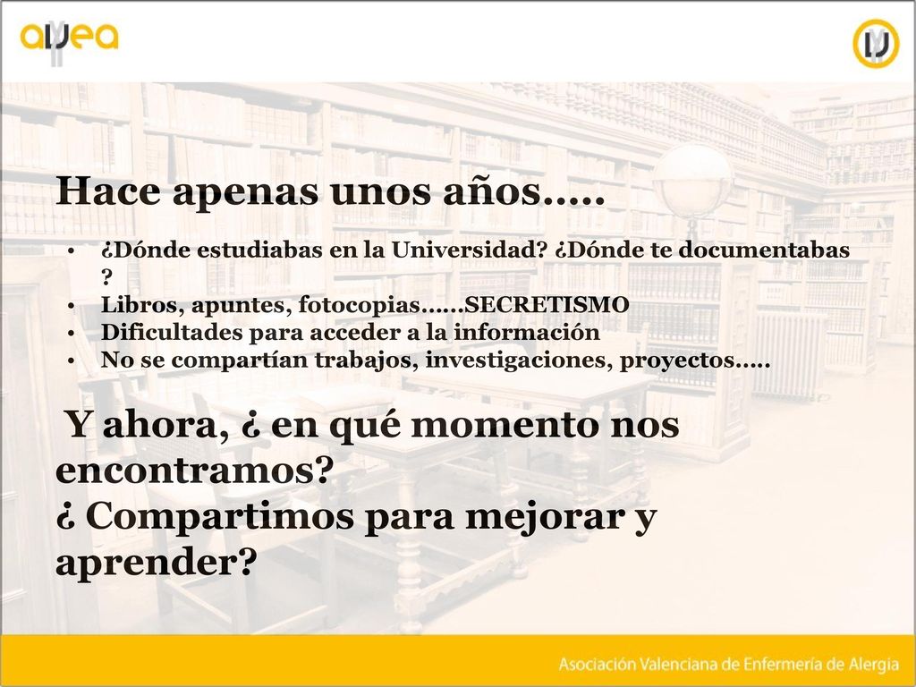 Hace apenas unos años….. Y ahora, ¿ en qué momento nos encontramos