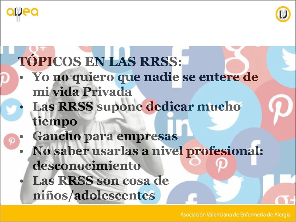 TÓPICOS EN LAS RRSS: Yo no quiero que nadie se entere de mi vida Privada. Las RRSS supone dedicar mucho tiempo.