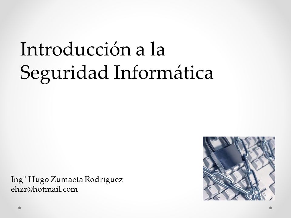 Introducción a la Seguridad Informática