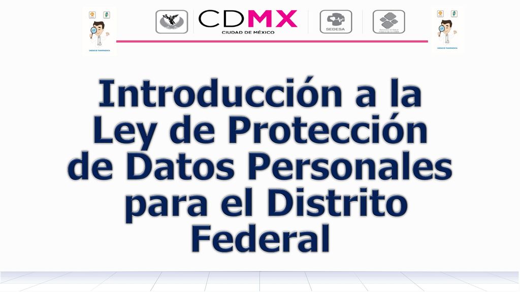 Introducción a la Ley de Protección de Datos Personales para el Distrito Federal