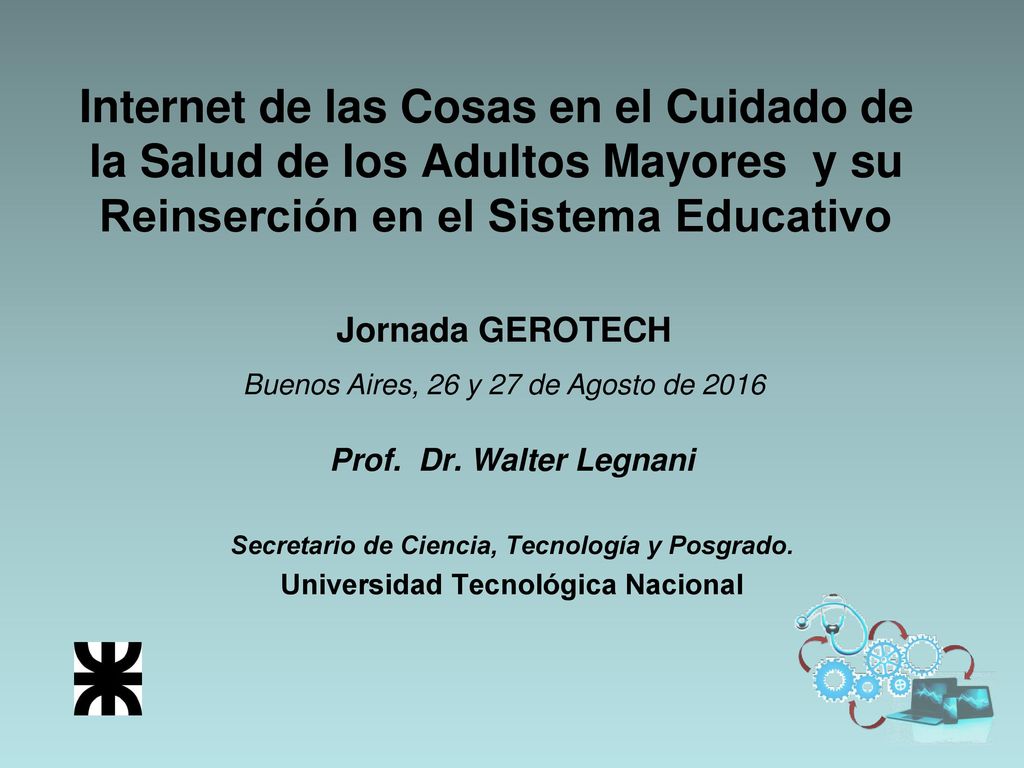 Internet de las Cosas en el Cuidado de la Salud de los Adultos Mayores y su Reinserción en el Sistema Educativo