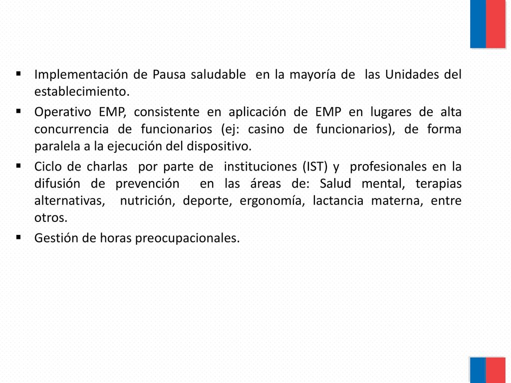 Implementación de Pausa saludable en la mayoría de las Unidades del establecimiento.