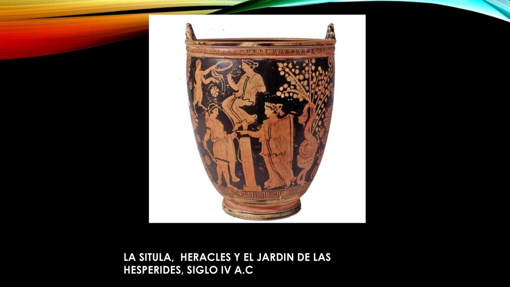 LA SITULA, HERACLES Y EL JARDIN DE LAS HESPERIDES, SIGLO IV A.C