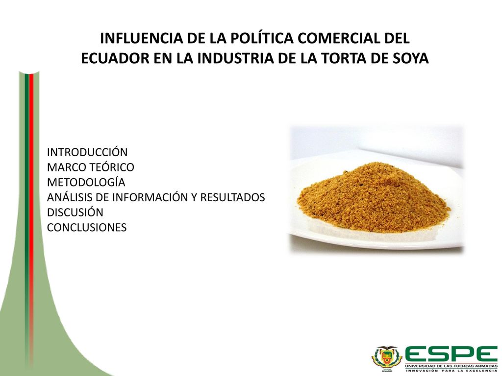 INFLUENCIA DE LA POLÍTICA COMERCIAL DEL ECUADOR EN LA INDUSTRIA DE LA TORTA DE SOYA