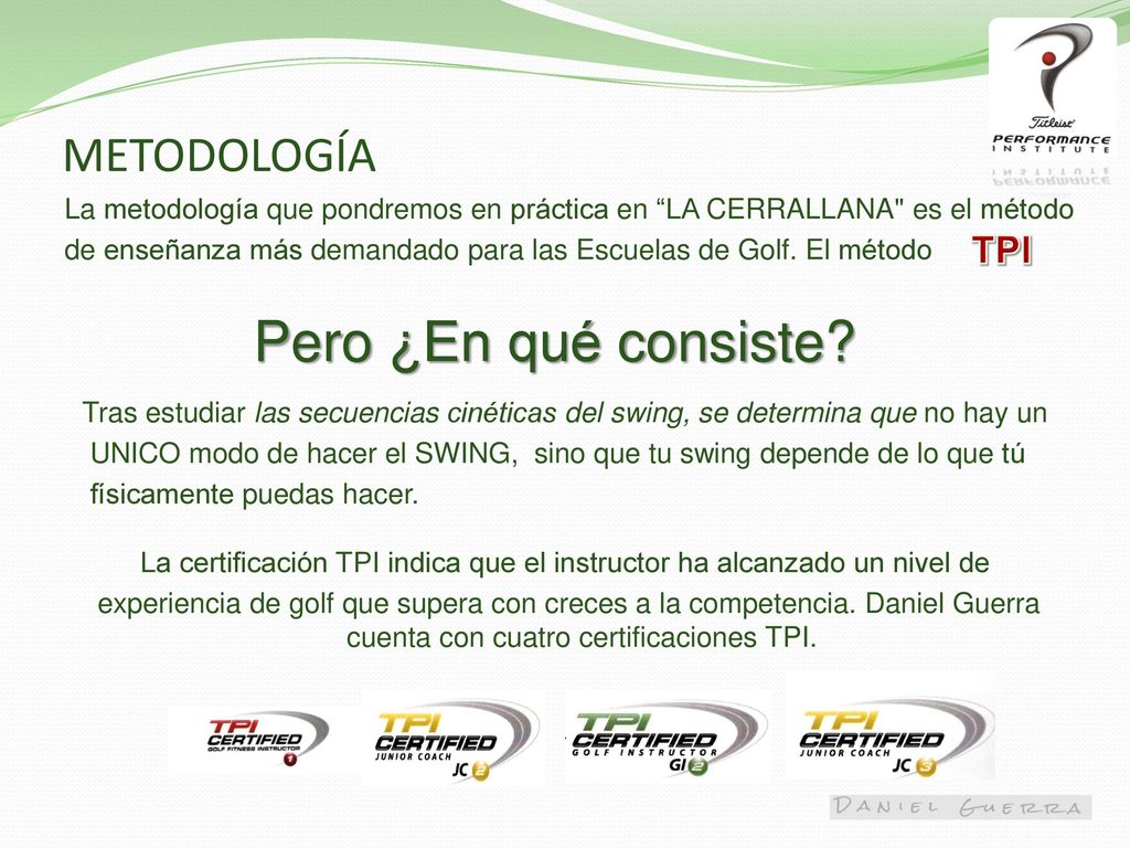 La certificación TPI indica que el instructor ha alcanzado un nivel de