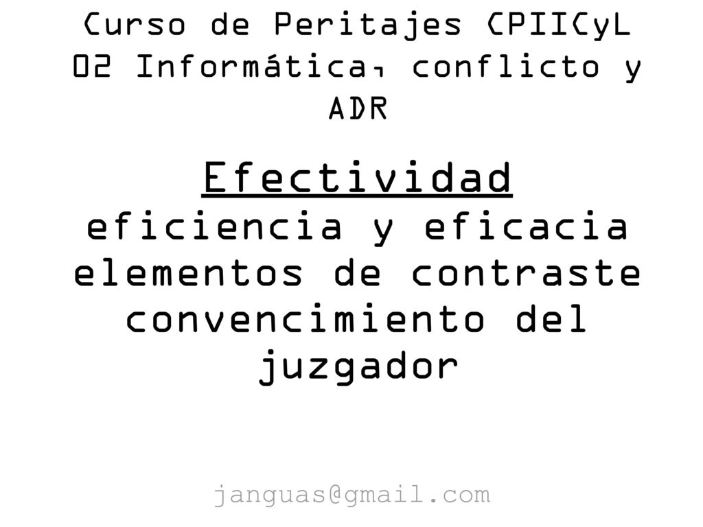 Curso de Peritajes CPIICyL 02 Informática, conflicto y ADR