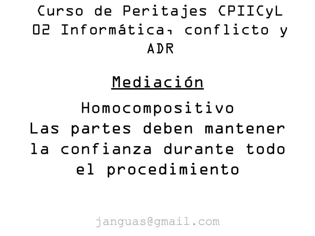 Curso de Peritajes CPIICyL 02 Informática, conflicto y ADR
