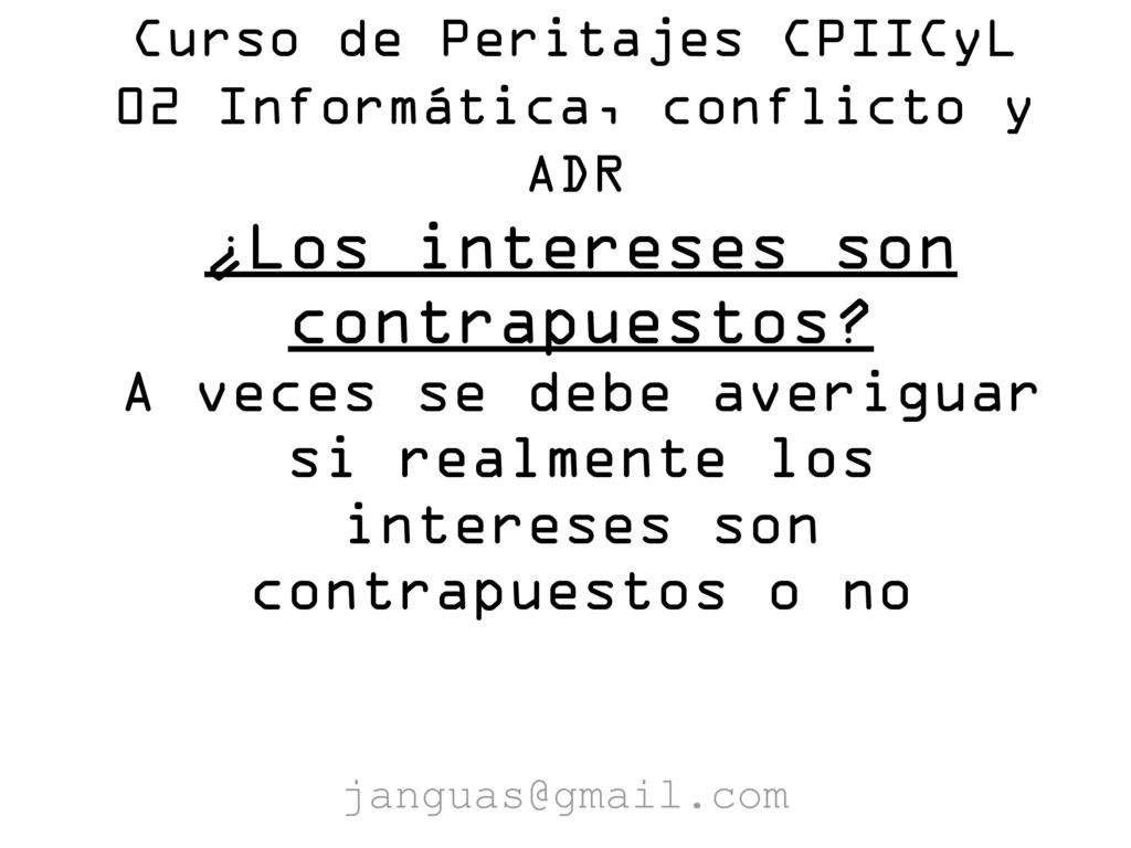 Curso de Peritajes CPIICyL 02 Informática, conflicto y ADR