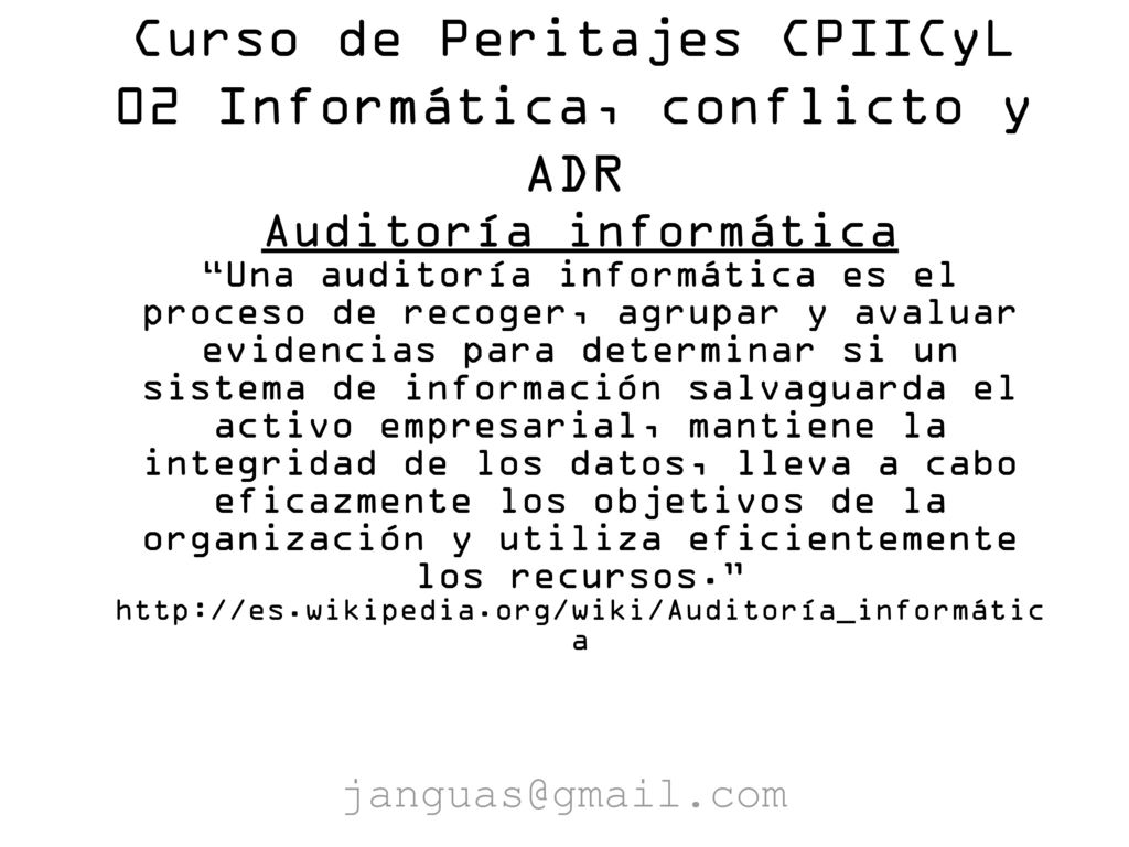 Curso de Peritajes CPIICyL 02 Informática, conflicto y ADR