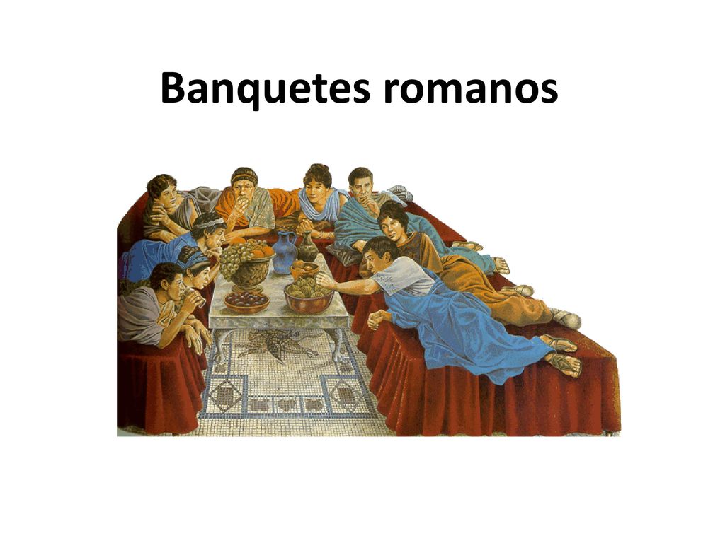 Banquetes romanos. - ppt descargar