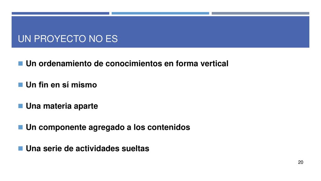 UN PROYECTO NO ES Un ordenamiento de conocimientos en forma vertical